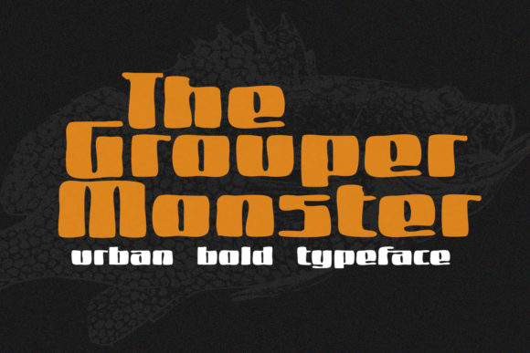 Grouper Monster: A Bold Script for Eye-Catching Campaigns